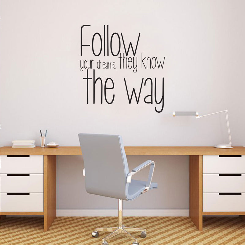 Follow Your Dreams They Know The Way - Inspirational Quote Wall Art Vinyl Decal - 24" x 23" Living Room Motivational Wall Art Decal - Life Quote Vinyl Sticker Wall Decor - Bedroom Vinyl Sticker Decor Black 24" x 23"