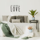Husband and Wife Bedroom Vinyl Wall Art Decal - All You Need is Love - 16" x 23" - Home Decor Love Quote Sayings Words Removable Wall Decal Stickers Bedroom Decoration Couple Sign (16" x 23"; Black) Black 16" x 23" 2