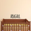 Vinyl Wall Art Decal Girls Custom Name - 'ABIGAIL' Custom Text Name - Girls Bedroom Vinyl Wall Decals - Cute Wall Art Decals for Baby Girl Nursery Room Decor