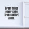 Vinyl Art Wall Decal - Great Things Never Came From Comfort Zones - Motivational Life Quotes - House Office Wall Decoration - Positive Thinking - Good Vibes Stencil Letters Adhesives   2