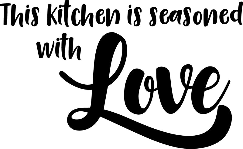 Vinyl Wall Art Decal - This Kitchen is Seasoned with Love - 14" x 23" - Stencil Adhesive Vinyl for Kitchen Home Apartment Use - Lighthearted Love Appreciation Household Food Quotes Black 14" x 23" 4