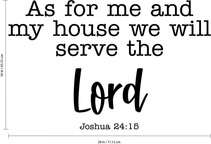 Vinyl Wall Art Decal - As for Me and My House We Will Serve The Lord Joshua 24:15 - Religious Spiritual Faith Home Wall Decals - Inspirational Words Bible Decorative Sticker (Black) Black 18" x 28"