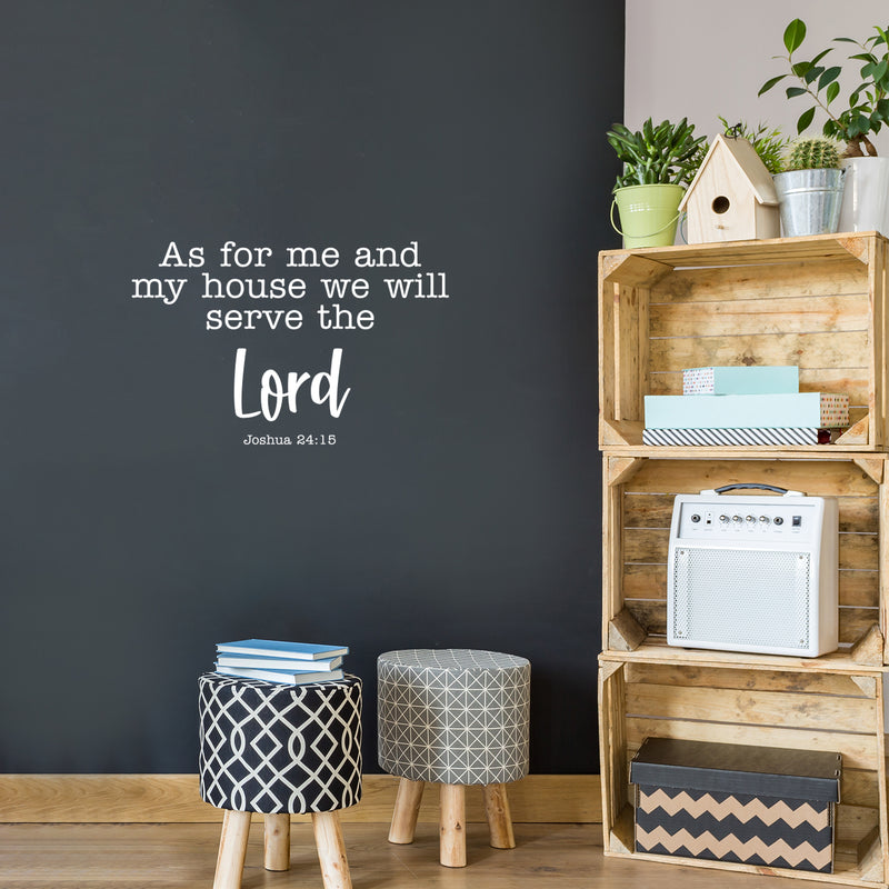 Vinyl Wall Art Decal - As for Me and My House We Will Serve The Lord Joshua 24:15 - Religious Spiritual Faith Home Wall Decals - Inspirational Words Bible Decorative Sticker (White) White 18" x 28" 2
