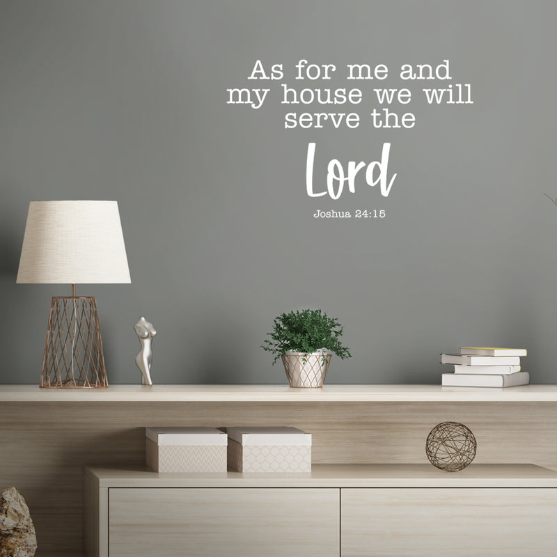 Vinyl Wall Art Decal - As for Me and My House We Will Serve The Lord Joshua 24:15 - Religious Spiritual Faith Home Wall Decals - Inspirational Words Bible Decorative Sticker (White) White 18" x 28" 3