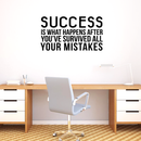 Vinyl Wall Art Decal - Success Is What Happens After You've Survived All Your Mistakes - Positive Workplace Bedroom Apartment Decor - Motivational Home Living Room Office Decals 3