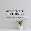 Vinyl Art Wall Decal - Great People Do Things Before They're Ready - - Motivational Life Quotes - House Apartment Wall Decoration - Positive Office Workplace Bedroom Living Room Decor 3