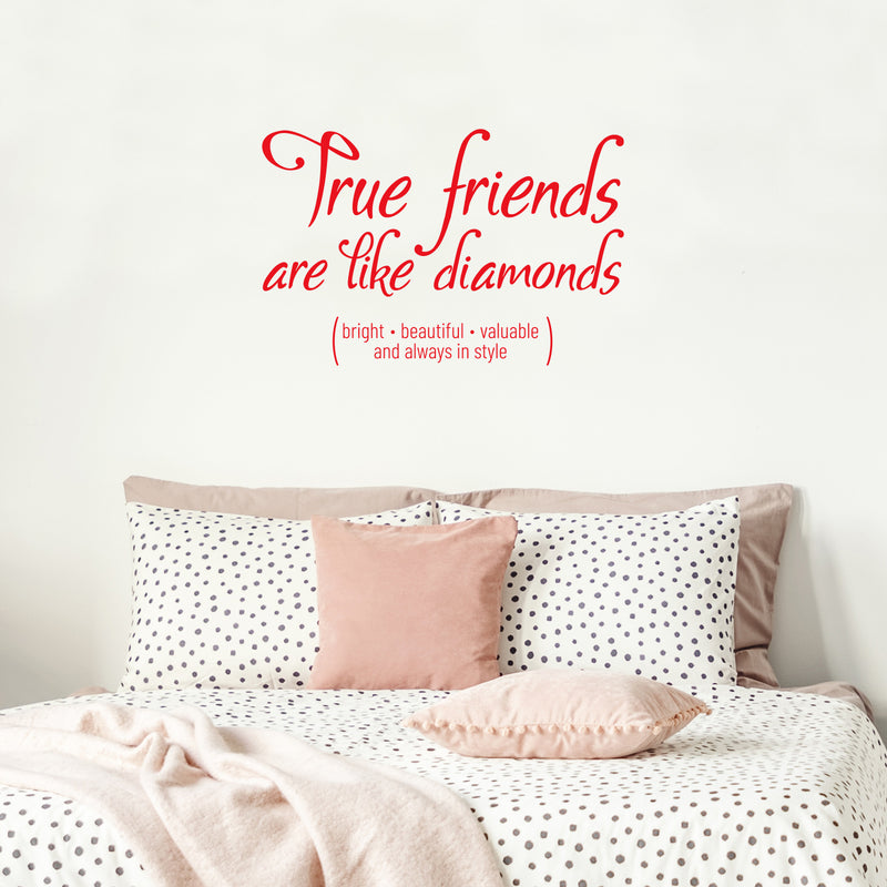 Vinyl Wall Art Decal - True Friends are Like Diamonds - 15" x 23" - Inspirational Quote for Home Living Room Bedroom Decor - Trendy Modern Apartment Dorm Room Sticker Decals (15" x 23"; Red) Red 15" x 23" 2