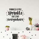 Vinyl Wall Art Decal - Kindness Is Free Sprinkle That Stuff Everywhere- Positive Bedroom Office Living Room Workplace Decoration - Motivational Work Home Apartment Decor Sticker 3