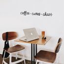 Vinyl Wall Art Decal - Coffee Curves Chaos - Trendy Humorous Quote For Coffee Lovers Home Apartment Kitchen Living Room Office Workplace Cafe School Sticker Decoration   2
