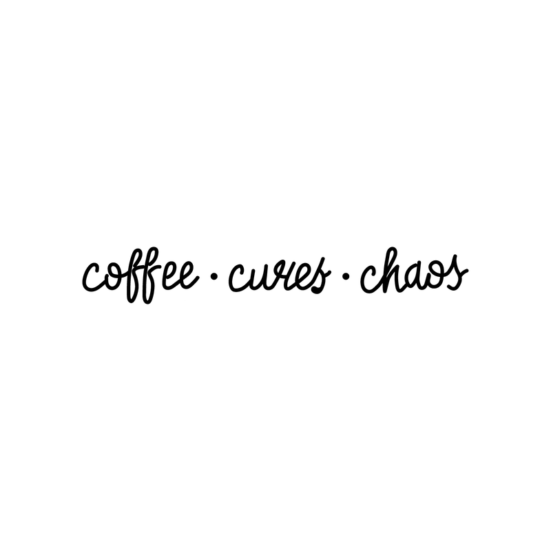 Vinyl Wall Art Decal - Coffee Curves Chaos - Trendy Humorous Quote For Coffee Lovers Home Apartment Kitchen Living Room Office Workplace Cafe School Sticker Decoration   5