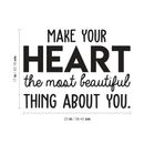 Vinyl Wall Art Decal - Make Your Heart The Most Beautiful Thing About You - 17" x 23" - Modern Inspirational Quote For Home Bedroom Office Workplace School Classroom Decoration Sticker Black 17" x 23"