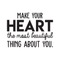 Vinyl Wall Art Decal - Make Your Heart The Most Beautiful Thing About You - 17" x 23" - Modern Inspirational Quote For Home Bedroom Office Workplace School Classroom Decoration Sticker Black 17" x 23" 4