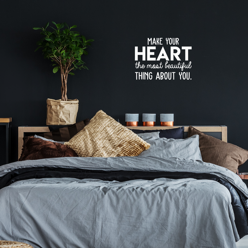 Vinyl Wall Art Decal - Make Your Heart The Most Beautiful Thing About You - 17" x 23" - Modern Inspirational Quote For Home Bedroom Office Workplace School Classroom Decoration Sticker White 17" x 23" 2