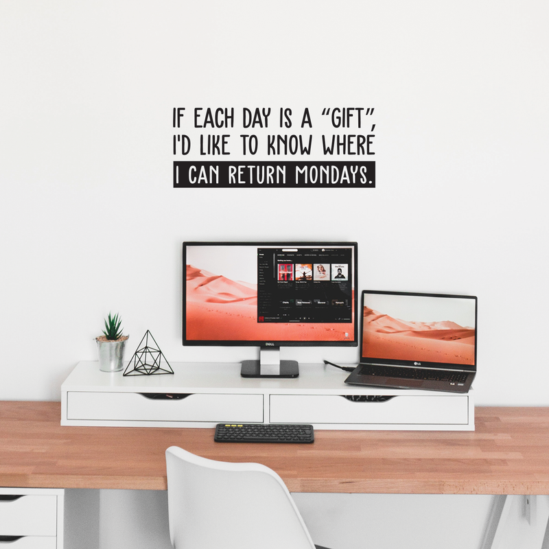 Vinyl Wall Art Decal - If Each Day Is A Gift - 10.5" x 26.5" - Modern Funny Humorous Quote For Home Bedroom Coffee Shop Office Workplace Decoration Sticker Black 10.5" x 26.5" 2