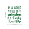Vinyl Wall Art Decal - In A World Full Of Grinches - Fun Trendy Christmas Winter Season Quote For Home Living Room Playroom Office Work Coffee Shop Decoration Sticker   5