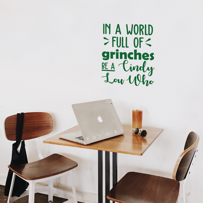 Vinyl Wall Art Decal - In A World Full Of Grinches - 26" x 22" - Fun Trendy Christmas Winter Season Quote For Home Living Room Playroom Office Work Coffee Shop Decoration Sticker Green 26" x 22" 3