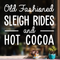 Vinyl Wall Art Decal - Old Fashioned Sleigh Rides And Hot Cocoa - 22" x 27" - Modern Christmas Quote For Home Living Room Kitchen Coffe Shop Seasonal Decoration Sticker White 22" x 27" 3