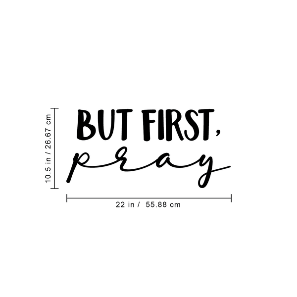 Vinyl Wall Art Decal - But First Pray - 10. Modern Inspirational Religious Quote For Home Bedroom Living Room Office Workplace Church Decoration Sticker