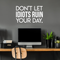 Vinyl Wall Art Decal - Don't Let Idiots Ruin Your Day - 19" x 30" - Trendy Funy Motivational Quote For Home Bedroom Living Room Office Workplace Store Decoration Sticker White 19" x 30" 3