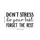 Vinyl Wall Art Decal - Don't Stress Do Your Best - 17" x 31" - Modern Positive Motivational Quote For Home Bedroom Living Room Office Workplace Store School Gym Decoration Sticker Black 17" x 31" 4