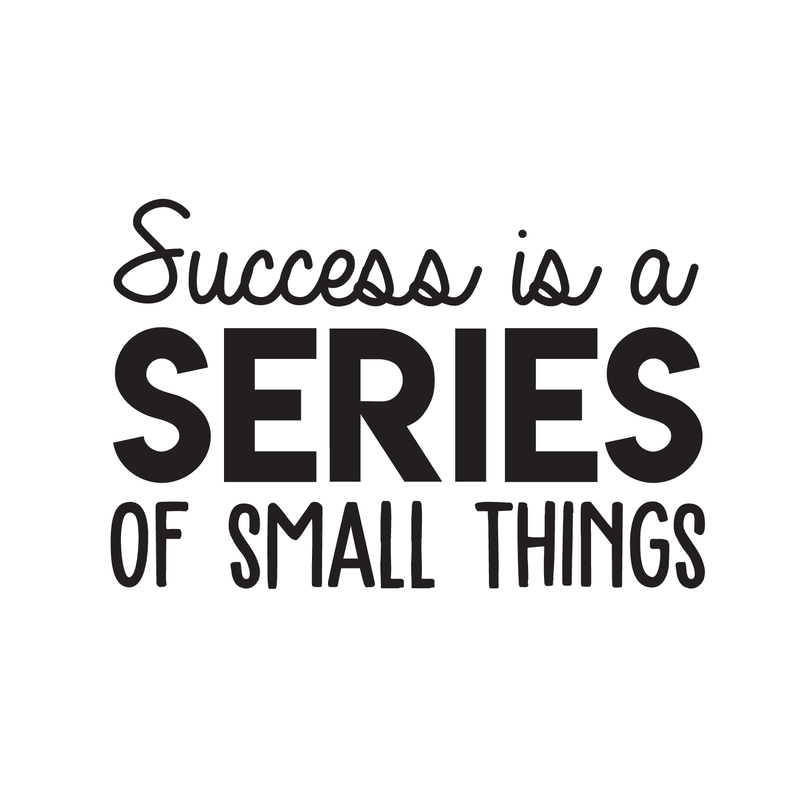 Vinyl Wall Art Decal - Success Is A Series Of Small Things - 17" x 26" - Modern Motivational Positive Quote For Home Bedroom Living Room Office Workplace School Classroom Decoration Sticker Black 17" x 26" 5