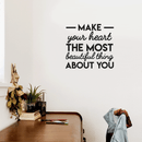 Vinyl Wall Art Decal - Make Your Heart The Most Beautiful Thing About You - Modern Inspirational Quote For Home Bedroom Office Workplace School Classroom Decoration Sticker   2