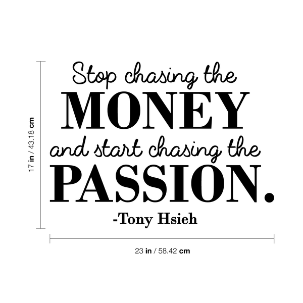 Vinyl Wall Art Decal - Stop Chasing The Money - Trendy Motivational Quote For Home Bedroom Living Room Office Workplace Store Coffee Shop Decoration Sticker