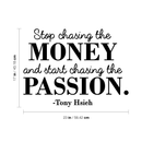 Vinyl Wall Art Decal - Stop Chasing The Money - 17" x 23" - Trendy Motivational Quote For Home Bedroom Living Room Office Workplace Store Coffee Shop Decoration Sticker Black 17" x 23"