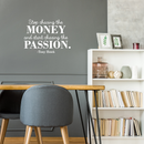Vinyl Wall Art Decal - Stop Chasing The Money - 17" x 23" - Trendy Motivational Quote For Home Bedroom Living Room Office Workplace Store Coffee Shop Decoration Sticker White 17" x 23" 2