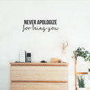 Vinyl Wall Art Decal - Never Apologize For Being You - Modern Self Love Inspirational Quote For Home Bedroom Living Room Office Business Decoration Sticker   2