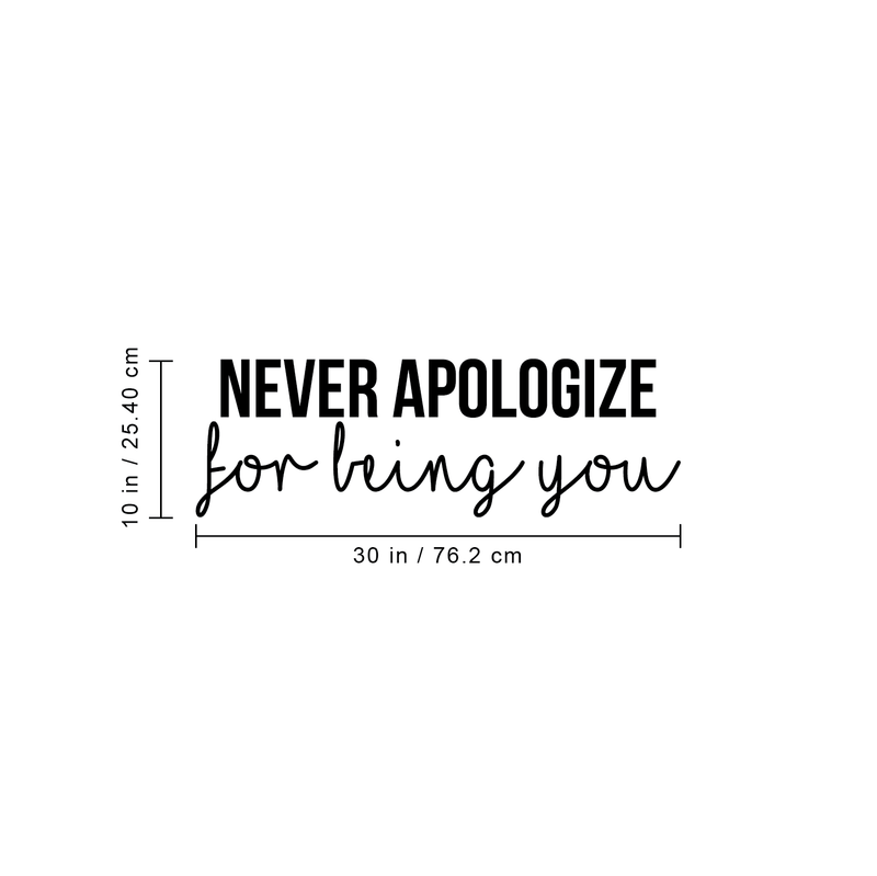 Vinyl Wall Art Decal - Never Apologize For Being You - Modern Self Love Inspirational Quote For Home Bedroom Living Room Office Business Decoration Sticker   3