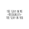 Vinyl Wall Art Decal - The Slay In Me Recognizes The Slay In You - 14" x 25" - Trendy Motivational Funny Quote For Home Bedroom Office Workplace Coffee Shop Yoga Class Decoration Sticker Black 14" x 25" 3
