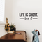 Vinyl Wall Art Decal - Life Is Short Live It - 10.5" x 29" - Modern Motivational Quote For Home Bedroom Classroom Office Workplace Decoration Sticker Black 10.5" x 29" 5