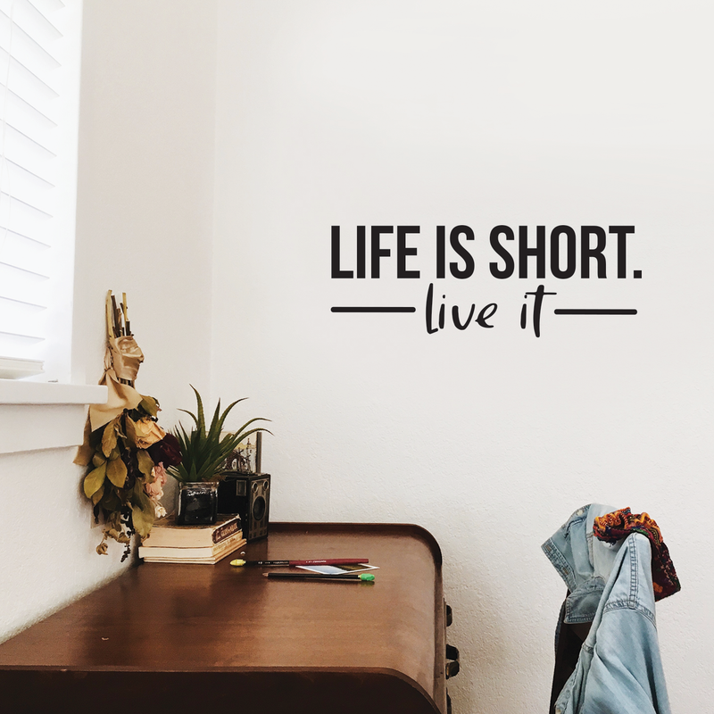 Vinyl Wall Art Decal - Life Is Short Live It - 10.5" x 29" - Modern Motivational Quote For Home Bedroom Classroom Office Workplace Decoration Sticker Black 10.5" x 29" 4