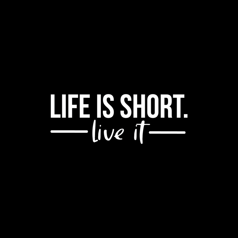 Vinyl Wall Art Decal - Life Is Short Live It - 10.5" x 29" - Modern Motivational Quote For Home Bedroom Classroom Office Workplace Decoration Sticker White 10.5" x 29" 2