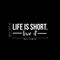 Vinyl Wall Art Decal - Life Is Short Live It - 10.5" x 29" - Modern Motivational Quote For Home Bedroom Classroom Office Workplace Decoration Sticker White 10.5" x 29" 3