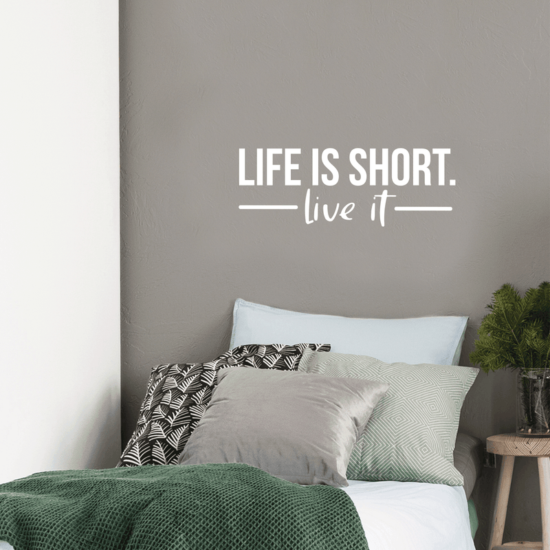 Vinyl Wall Art Decal - Life Is Short Live It - 10.5" x 29" - Modern Motivational Quote For Home Bedroom Classroom Office Workplace Decoration Sticker White 10.5" x 29" 5