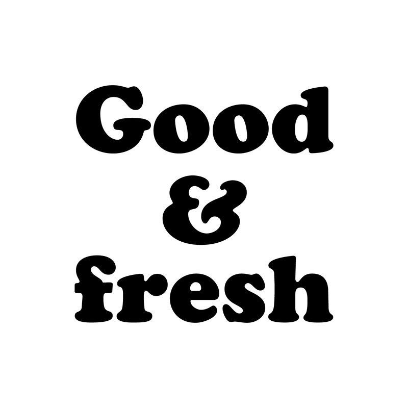 Vinyl Wall Art Decal - Good & Fresh - Trendy Food Nature Plants Quote For Home Kitchen Fridge Restaurant Patio Grocery Store Decoration Sticker   4