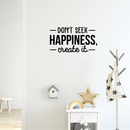 Vinyl Wall Art Decal - Don't Seek Happiness; Create It. - 16" x 30" - Trendy Inspirational Quote Sticker For Home Bedroom Kids Room Living Room Work Office Coffee Shop Decor Black 16" x 30" 5