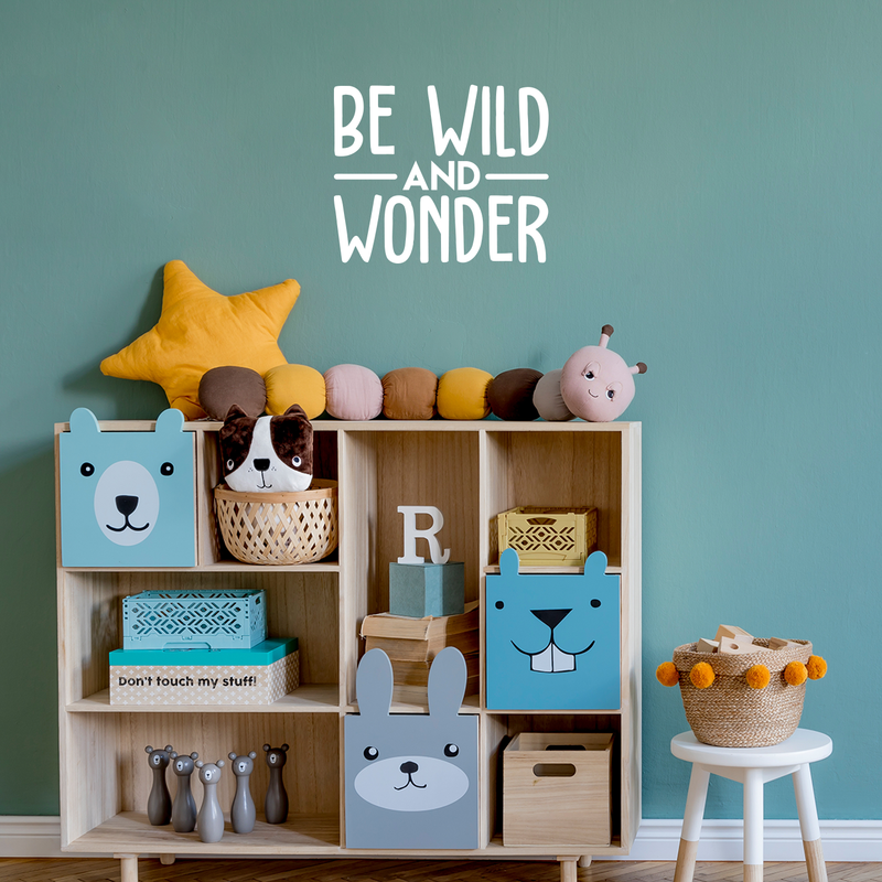 Vinyl Wall Art Decal - Be Wild And Wonder - 17" x 20.5" - Trendy Inspirational Sticker Quote For Home Bedroom Living Room Playroom Kids Baby Room Nursery Office Decor White 17" x 20.5" 2
