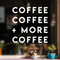 Vinyl Wall Art Decal - Coffee Coffee More Coffee - 17" x 17" - Modern Funny Sticker Quote For Home Bedroom Living Room Restaurant Kitchen Coffee Shop Cafe Decor White 17" x 17" 5