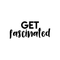 Vinyl Wall Art Decal - Get Fascinated - 9.5" x 22" - Modern Motivational Optimism Quote Sticker For Home Bedroom Kids Room Playroom School Classroom Coffee Shop Work Office Decor Black 9.5" x 22" 2