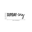 Vinyl Wall Art Decal - Sunday-ing - 8" x 25" - Trendy Funny Sticker Quote For Home Apartment Bedroom Living Room Kitchen Coffee Shop Sunday Decor Black 8" x 25"