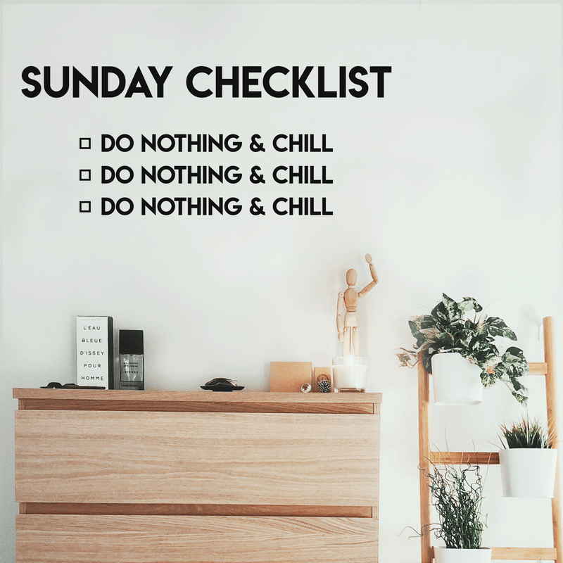 Vinyl Wall Art Decal - Sunday Checklist - 13" x 32" - Modern Sarcastic Weekend Quote Funny Sticker For Home Office Bed Bedroom Couch Living Room Apartment Coffee Shop Decor Black 13" x 32" 2