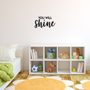 Vinyl Wall Art Decal - You Will Shine - 12" x 22" - Modern Inspirational Quote Cute Sticker For Home Office Bed Bedroom Kids Room Nursery Playroom Coffee Shop Decor Black 12" x 22" 5