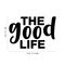 Vinyl Wall Art Decal - The Good Life - Modern Inspirational Quote Positive Sticker For Home Office Bedroom Kids Room Playroom Apartment School Coffee Shop Decor   4