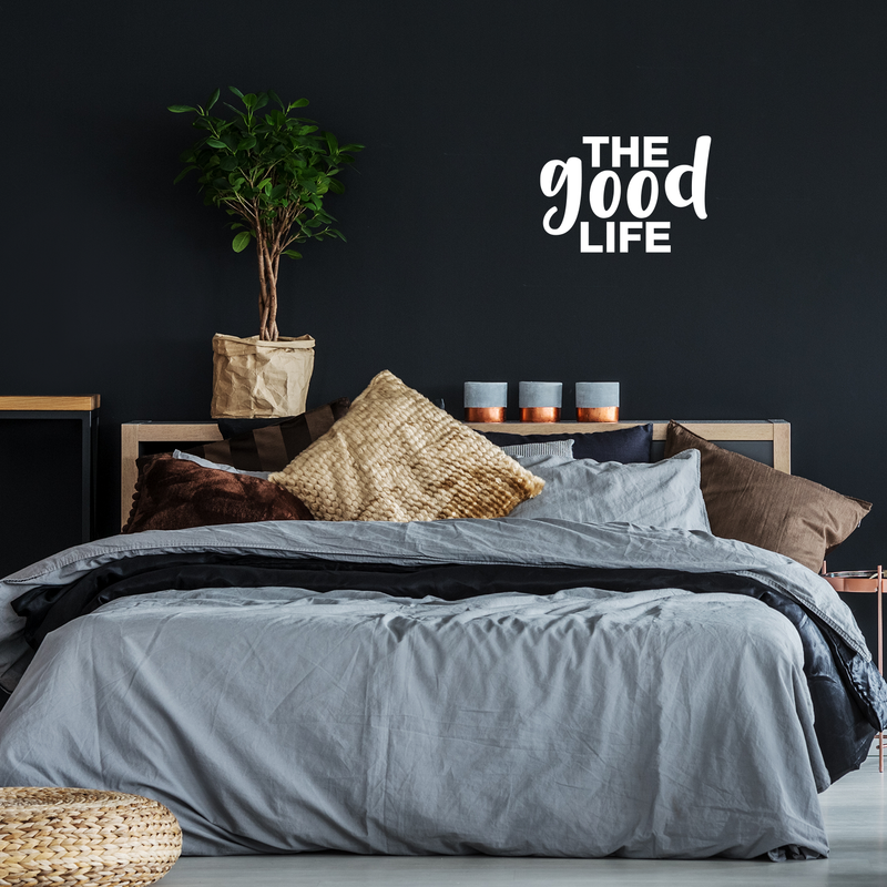 Vinyl Wall Art Decal - The Good Life - 15" x 22" - Modern Inspirational Quote Positive Sticker For Home Office Bedroom Kids Room Playroom Apartment School Office Coffee Shop Decor White 15" x 22" 5
