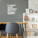 Vinyl Wall Art Decal - It Always Seems Impossible Until It's Done - 22.5" x 22" - Modern Inspirational Quote Sticker For Home Office Bedroom Closet School Classroom Coffee Shop Decor White 22.5" x 22" 5