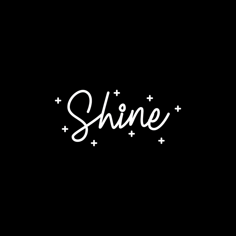 Vinyl Wall Art Decal - Shine - 10" x 22" - Modern Inspirational Quote Cute Sticker For Home Office Bedroom Kids Room Playroom Dance Class Coffee Shop Decor White 10" x 22" 3