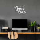 Vinyl Wall Art Decal - Goin' Loco - 11" x 17" - Modern Sarcastic Funny Quote Sticker For Home Office Teen Bedroom Living Room Kids Room Coffee Shop Decor White 11" x 17" 5